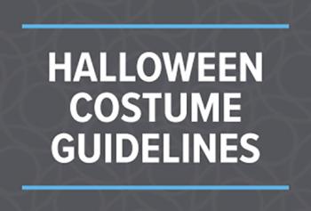 Halloween Costume Guidelines Halloween Costume Guidelines
