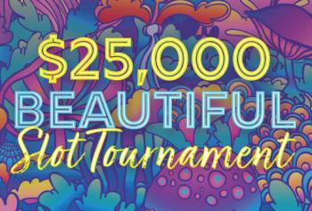 $25,000 Beautiful Slot Tournament with colorful flower background 